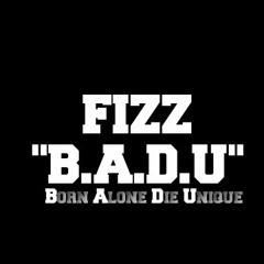 Fizz - B.A.D.U [2016] [Prod. Fizz]