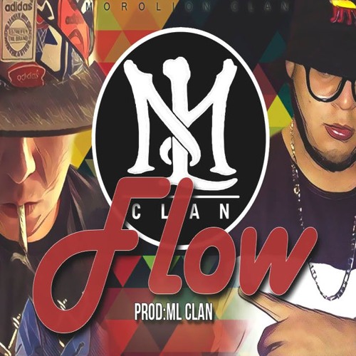 ML CLAN - FLOW(AUDIO OFICIAL)