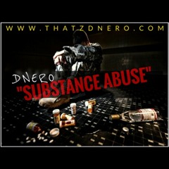 dnero - (Seen It All) Substance Abuse
