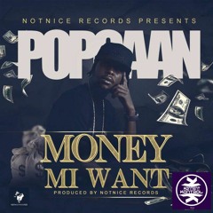 Popcaan - Money Mi Want (Clean)