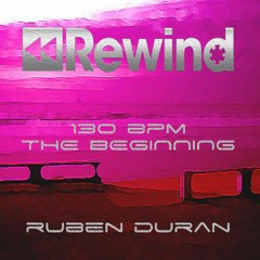 Rubén Durán - The Beginning (REWIND 130 BPM)