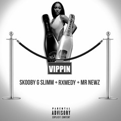 Skooby G Slimm ft RXMEDY/MRNEWZ Vippin