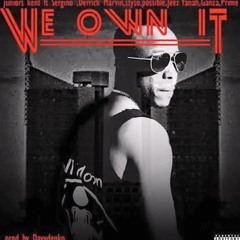 We Own It feat. Juniors Kent, Derrick Marvin, Prime, Jeez Yanah, Styso, Possible