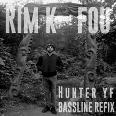 Rim K - Fou (Hunter YF Bassline Refix)