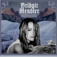 Bridgit Mendler - Atlantis feat. Kaiydo (demo taped Remix)
