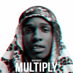 Asap Rocky - Multiply