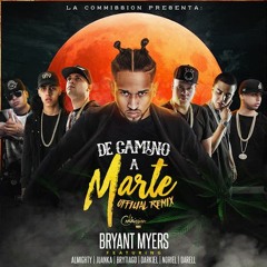 Bryant Myers ft Almighty, Juanka, Brytiago, Darkiel, Noriel y Darell - De Camino a Marte (Remix)