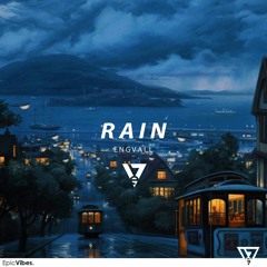 Engvall - Rain [Epic Vibes Release]