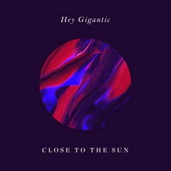 Close To The Sun