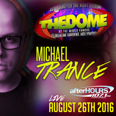 The Dome 2016 - Michael Trance Live - 08-26-16