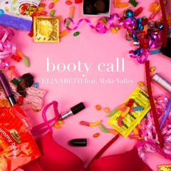 booty call (feat. Myke Valley)