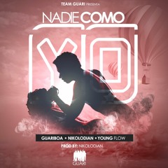 COMO YO -  GUARIBOA  NIKOLODIAN & YOUNG FLOW PROD BY: NIKOLODIAN