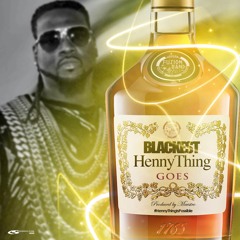 Henny Thing Goes