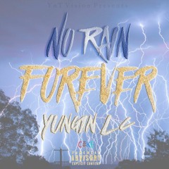 No Rain Forever