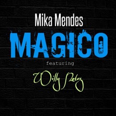 Magico- Mika Mendes ft. Willy notez
