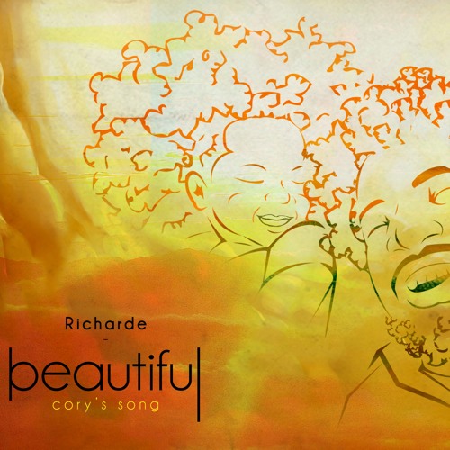 Richardé - Beautiful (Cory's Song)