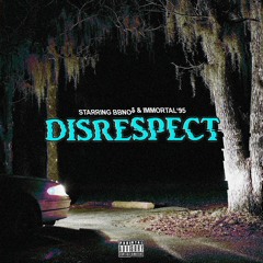 Disrespect w/ bbno$ (Prod. bbno$)