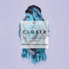 The Chainsmokers - Closer (Pwnage Method Remix)