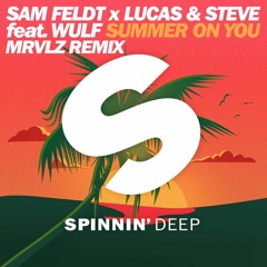 Sam Feldt x Lucas & Steve feat. Wulf - Summer On You (MRVLZ Remix)