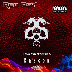 Red Psy - I Always Wanted A Dragon (geolp915 - Geomagnetic Records)