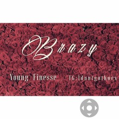 Young Finesse - Brazy