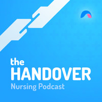 Image for 'The Handover Nursing Podcast'