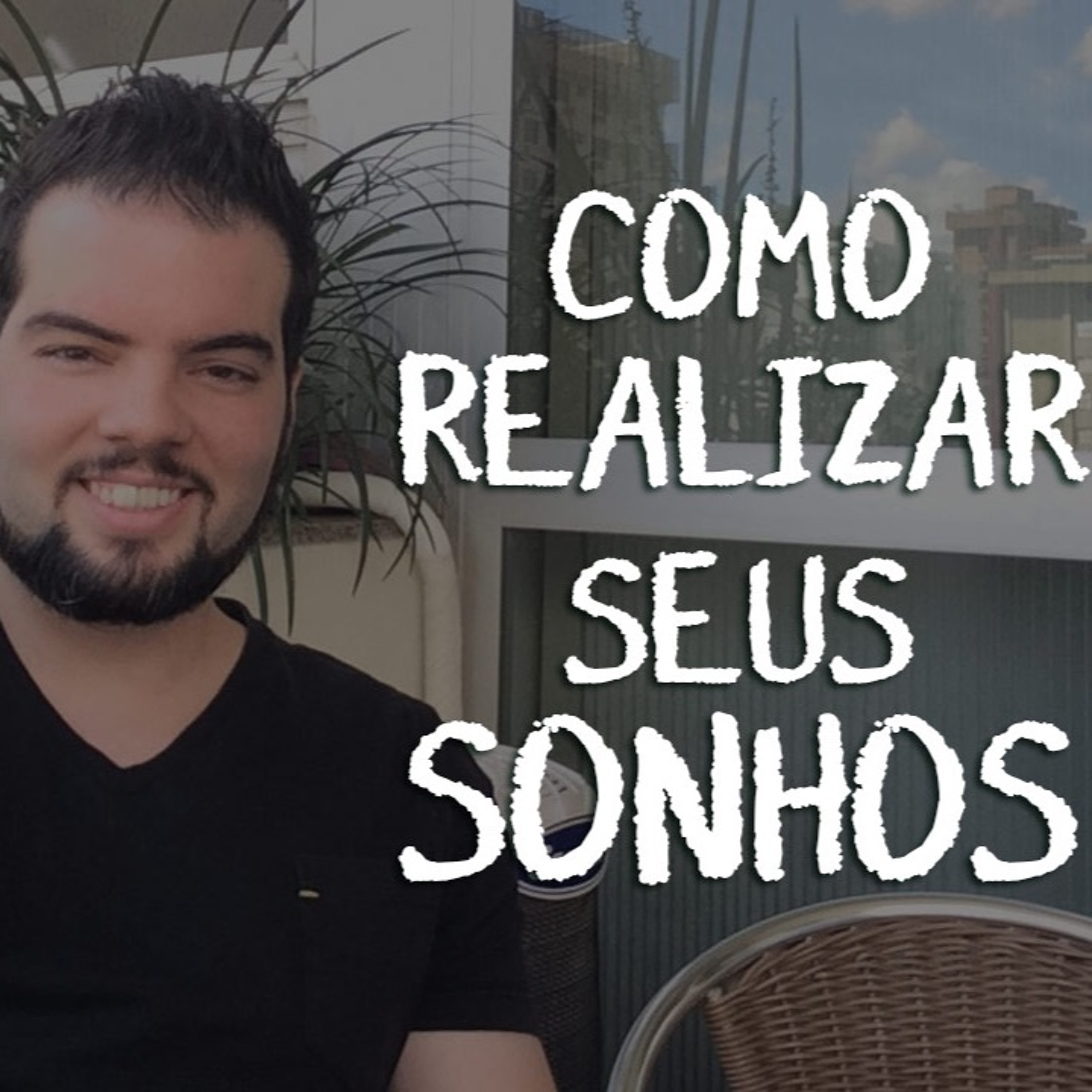 Como Realizar Seus Sonhos episode artwork