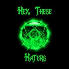 Hex These Haters (Prod. By DJ Naydee)