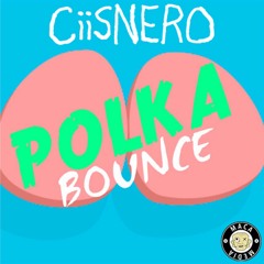 Ciisnero - Polka Bounce (Original Mix)