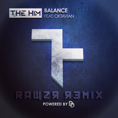 The Him - Balance (Rawzr Remix)