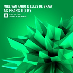 Mike van Fabio & Elles de Graaf - As Fears Go By (Original Mix)