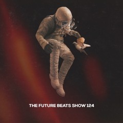 The Future Beats Show 124