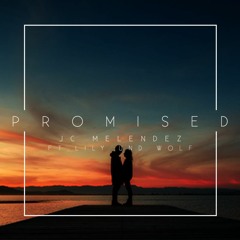 Promised (Original Mix) Ft. Lily Und Wolf