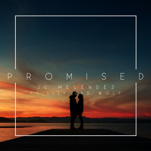 Promised (Original Mix) Ft. Lily Und Wolf