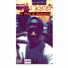 Jon Rice! - D PHI E Anthem 2