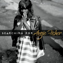 Searching for Angie Fisher - 2. Queen