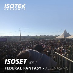 ISOSETS /EP 1 - FEDERAL FANTASY/ALFENAS-MG