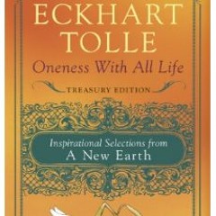 Oneness With All Life by Eckhart Tolle - Free Full Audiobook - A New Earth