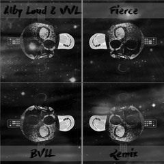 Alby Loud & VVL - Fierce (BVLL HardTrap Remix)