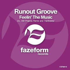 Runout Groove - Feelin' The Music (Warehouse Mix) [PREVIEW]