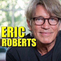 Eric Roberts - Full Interview