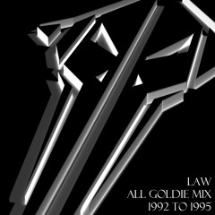 Law - All Goldie Mix (92-95)