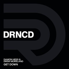 DAMON HESS (D) & Drew Moreland- GET DOWN, Coming soon!! on Drenched Deep Records!!