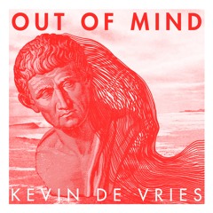Kevin de Vries - Out Of Mind EP (Complexed Records)
