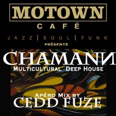 Cedd FUZE MOTOWN café  "Chamann"  16/08