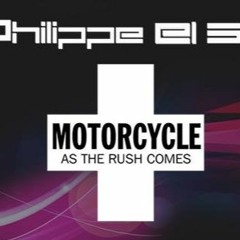 Motorcylce - As The Rush Comes (Philippe EL Sisi Bootleg)