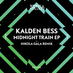 Kalden Bess - Midnight Train EP [Extravaganza]