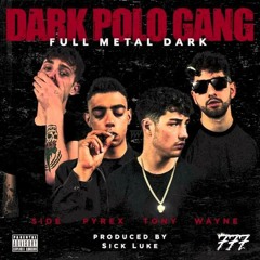 DARK POLO GANG - FULL METAL DARK (PROD.SICKLUKE)