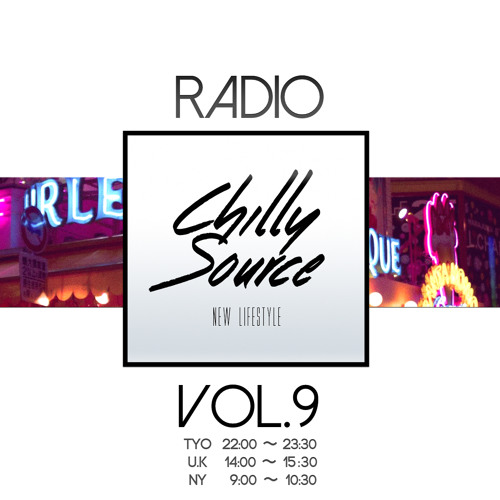 Chilly Source Radio vol.9 + AKITO ,FRONTRHYME Guest MIX.mp3