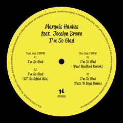Marquis Hawkes Feat. Jocelyn Brown - I'm So Glad (Catz 'N Dogz Remix)